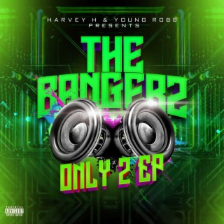 The Bangerz Only EP 2