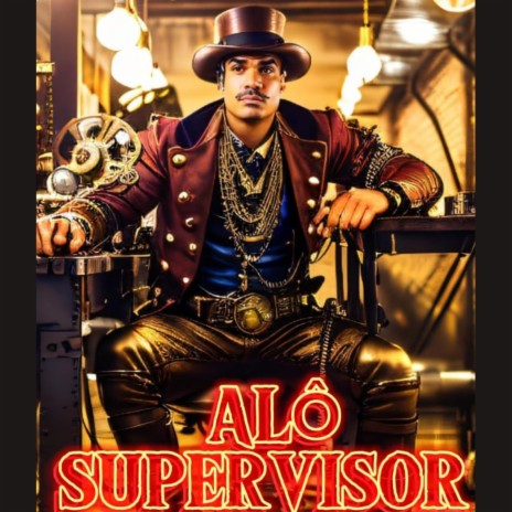 Alô Supervisor | Boomplay Music