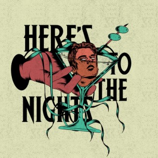 Here's to the Nights | Boomplay Music