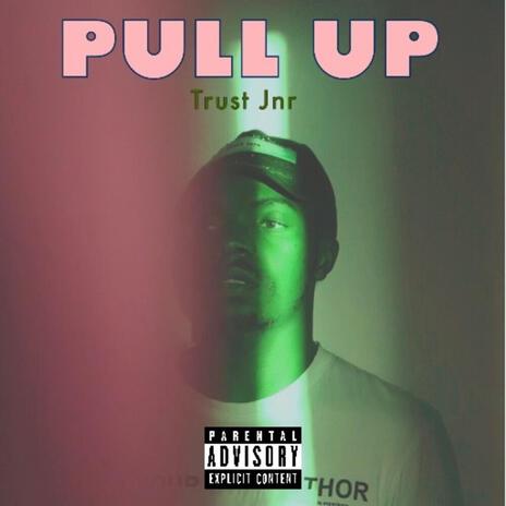 Pull up | Boomplay Music