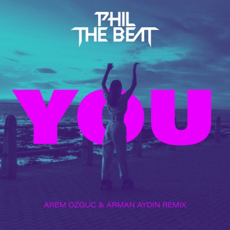 YOU (Remix) ft. Arem Ozguc & Arman Aydin | Boomplay Music