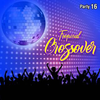 Tropical Crossover Party, Vol.16