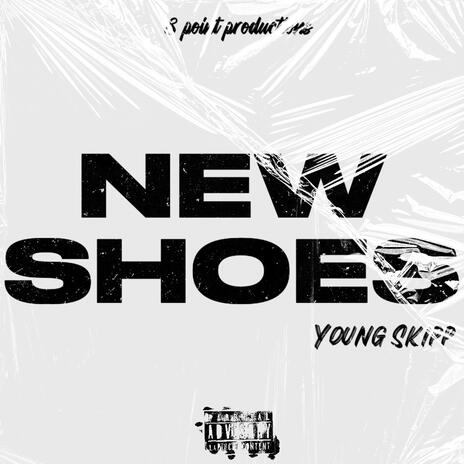 New Shoes | Boomplay Music