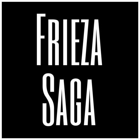 Frieza Saga | Boomplay Music