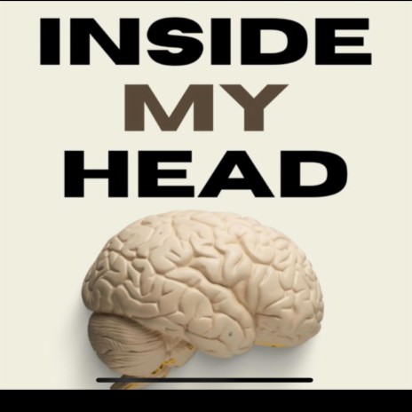 Inside my head | Boomplay Music