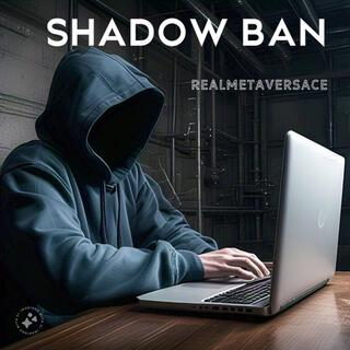 Shadow Ban