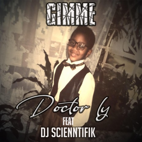 GIMME ft. DJ SCIENTIFIK | Boomplay Music