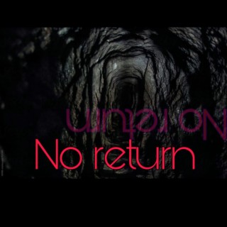 No return