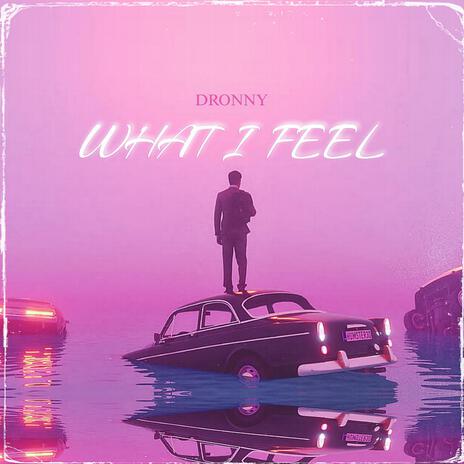 What I Feel | Boomplay Music