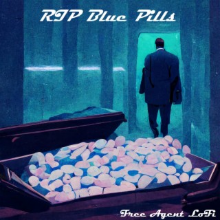 RIP Blue Pills (LoFi Jazz Boom Bap Hip Hop)