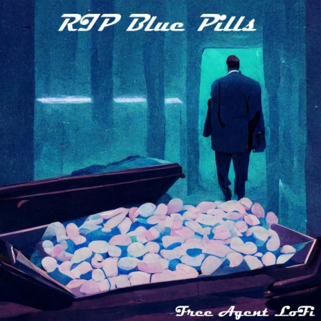 RIP Blue Pills (LoFi Jazz Boom Bap Hip Hop) | Boomplay Music