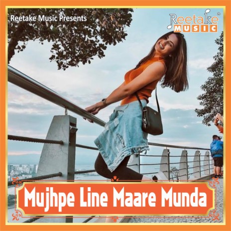 Mujhpe Line Maare Munda ft. Roopak Jain | Boomplay Music