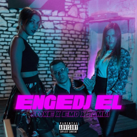 ENGEDJ EL ft. Emő & Bambi | Boomplay Music
