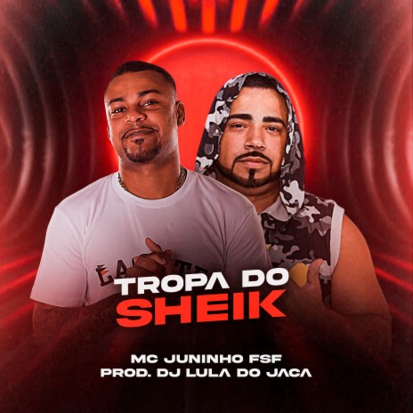 Tropa do Sheik | Boomplay Music