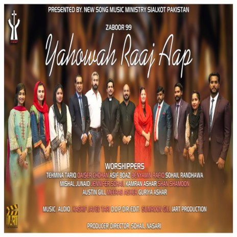 Yahowah Raaj Aap - Zaboor 99 ft. Qaiser Chohan, Asif Boaz, Benyamin Rafiq, Sohail Randhawa & Mishal Junaid | Boomplay Music