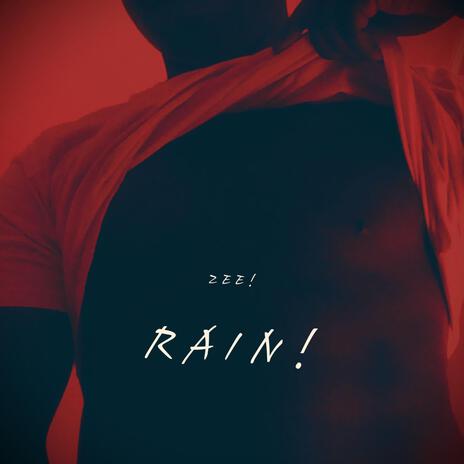 RAIN! | Boomplay Music