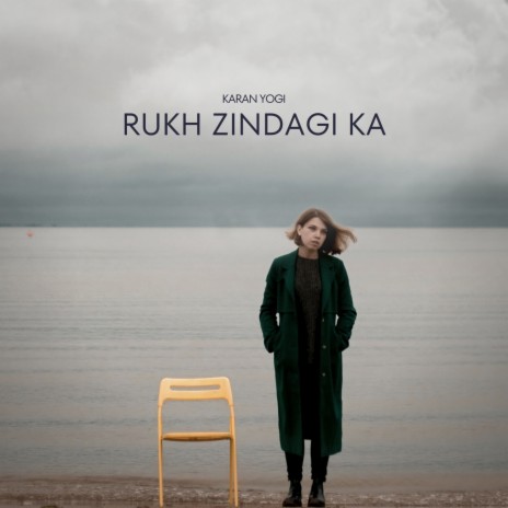 Rukh Zindagi Ka | Boomplay Music