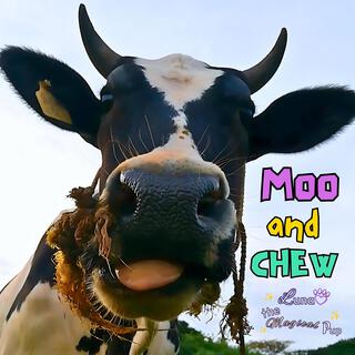 Moo And Chew (Moo And Choo) lyrics | Boomplay Music