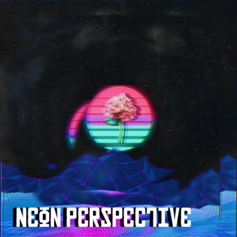 Neon Perspective (2023 Mix)