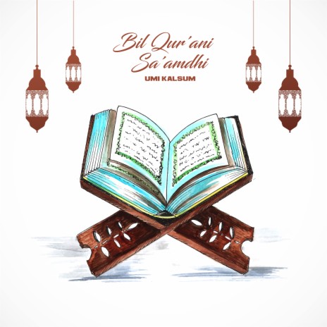 Bil Qur'ani Sa'amdi | Boomplay Music