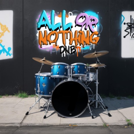 All or Nothing (DnB) | Boomplay Music