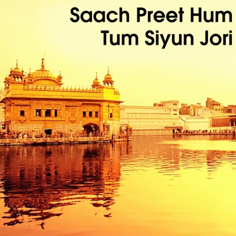 Saach Preet Hum Tum Siyun Jori | Boomplay Music