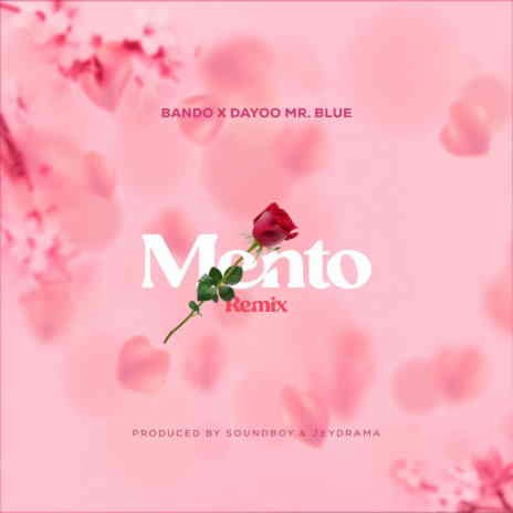 Mento Remix ft. Dayoo & Mr Blue | Boomplay Music