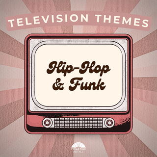 Television Themes: Hip-Hop & Funk