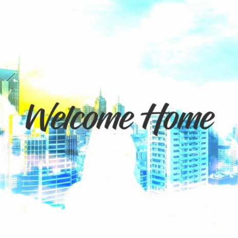 Welcome Home ft. Drama B | Boomplay Music