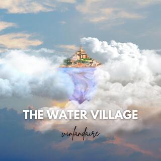 The Water Village