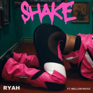 Shake ft. Mellow Rackz lyrics | Boomplay Music