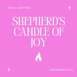 Shepherd's Candle of Joy (Advent Week Three)