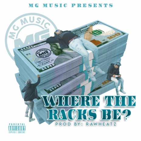 Where The Racks Be? | Boomplay Music