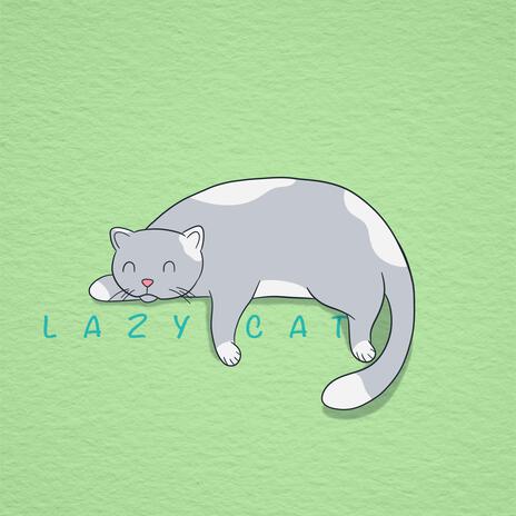 Lazy Cat | Boomplay Music