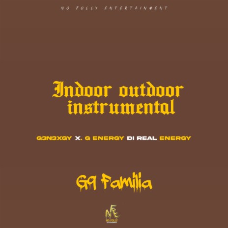 Indoor outdoor (Instrumental) ft. G3n3xgy & G9 Familia | Boomplay Music