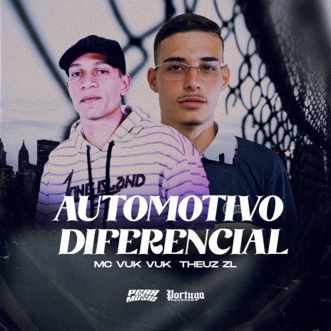 Automotivo Diferencial ft. THEUZ ZL | Boomplay Music