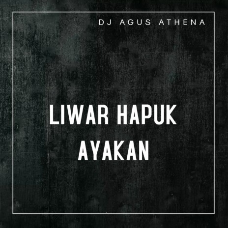 Liwar Hapuk Ayakan | Boomplay Music