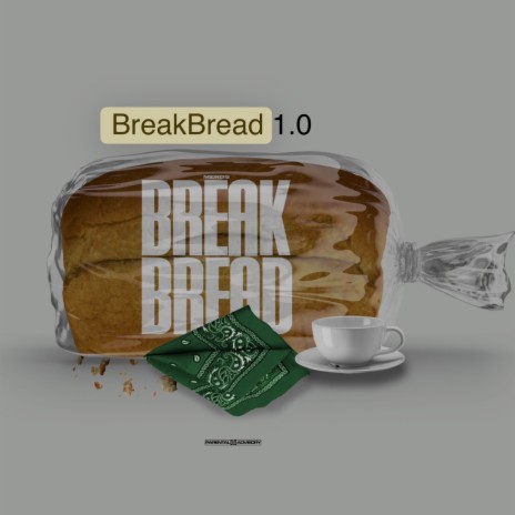 Break Bread 1.0 | Boomplay Music