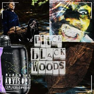 PitchBlackWoods (Raw version) lyrics | Boomplay Music