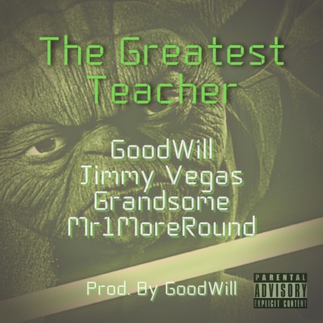 The Greatest Teacher ft. Jimmy Vegas, Grandsome & Mr1MoreRound | Boomplay Music