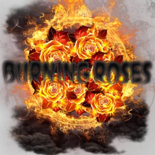 Burning Roses