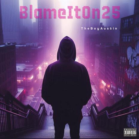 BlameItOn25