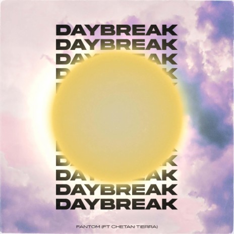 Daybreak ft. Chetan Tierra | Boomplay Music