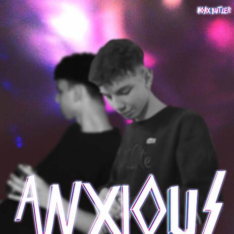 Anxious | Boomplay Music