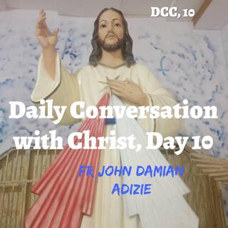 Daily Conversation with Christ, Day 10