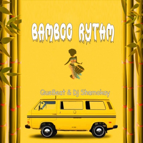 bamboo rythm ft. DJ shamokay | Boomplay Music