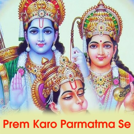 Prem Karo Parmatma Se