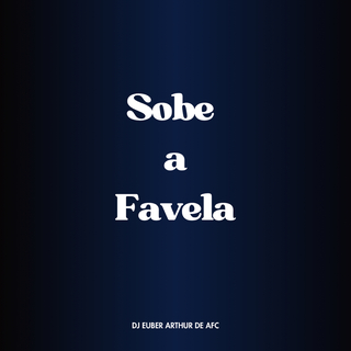 Sobe a Favela