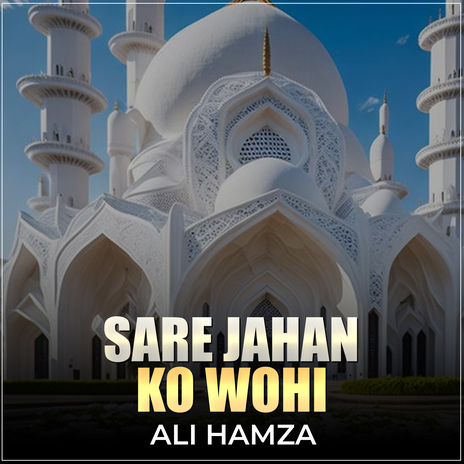 Sare Jahan Ko Wohi | Boomplay Music