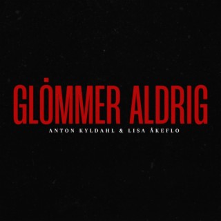 Glömmer aldrig